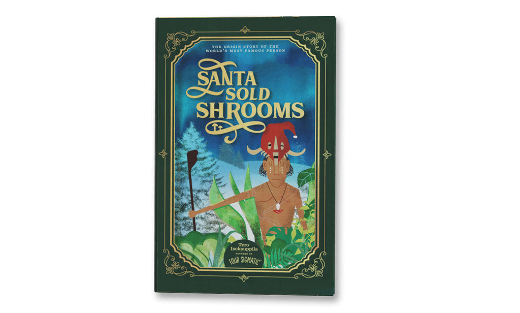 Santa Sold ‘Shrooms Book - For Everyday Wellness